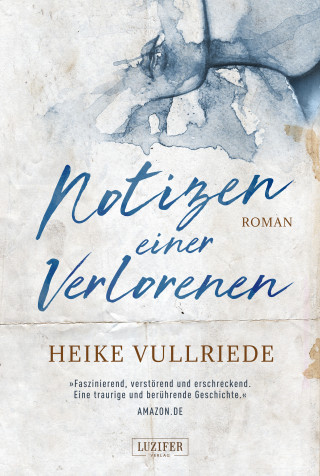 Heike Vullriede: NOTIZEN EINER VERLORENEN