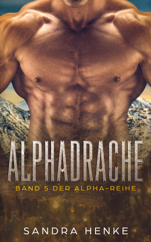 Sandra Henke: Alphadrache (Alpha Band 5)
