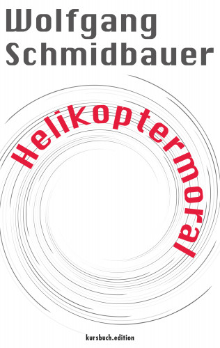 Wolfgang Schmidbauer: Helikoptermoral