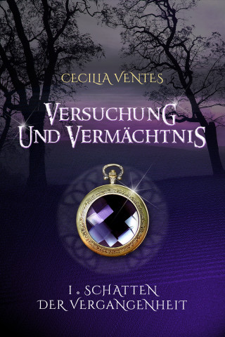 Cecilia Ventes: Versuchung und Vermächtnis, Teil 1