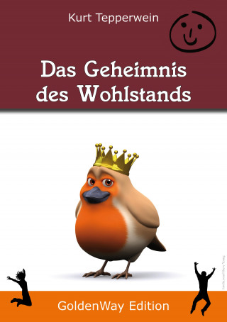 Kurt Tepperwein: Das Geheimnis des Wohlstands