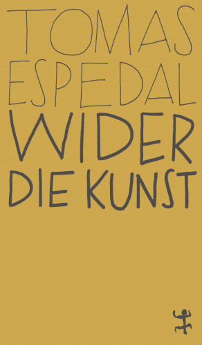 Tomas Espedal: Wider die Kunst