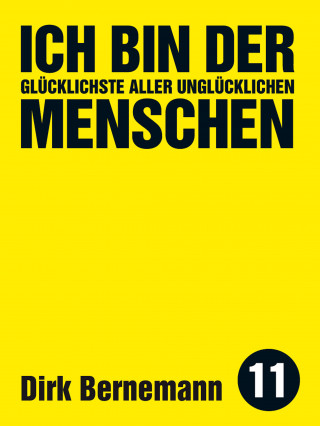 Dirk Bernemann: Ich bin der glücklichste aller unglücklichen Menschen