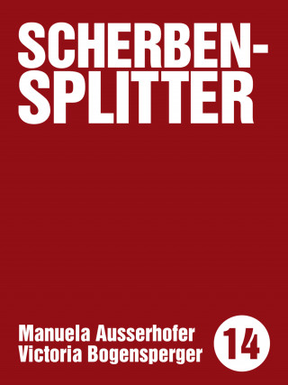 Manuela Ausserhofer: Scherbensplitter