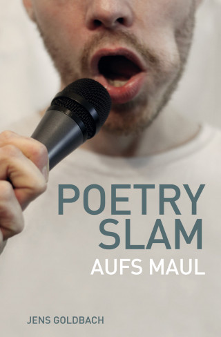 Jens Goldbach: Poetry Slam