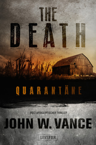 John W. Vance: QUARANTÄNE (The Death 1)
