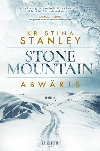 Kristina Stanley: ABWÄRTS (STONE MOUNTAIN)