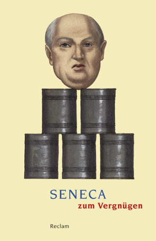Seneca: Seneca zum Vergnügen