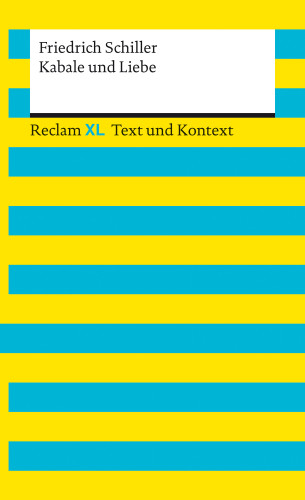 Friedrich Schiller: Kabale und Liebe. Textausgabe mit Kommentar und Materialien