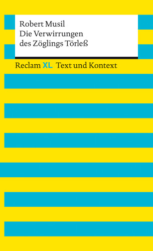 Robert Musil: Die Verwirrungen des Zöglings Törleß. Textausgabe mit Kommentar und Materialien