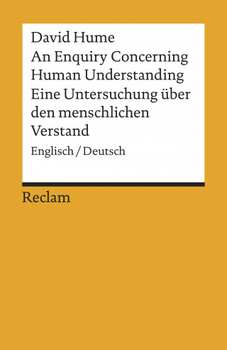 David Hume: An Enquiry Concerning Human Understanding / Eine Untersuchung über den menschlichen Verstand