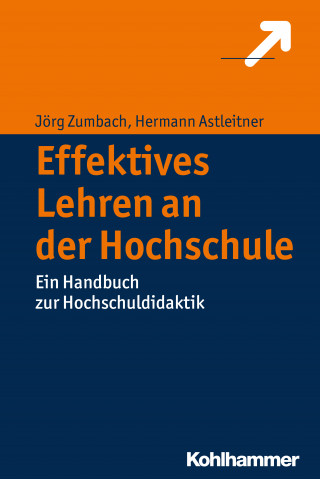 Jörg Zumbach, Hermann Astleitner: Effektives Lehren an der Hochschule