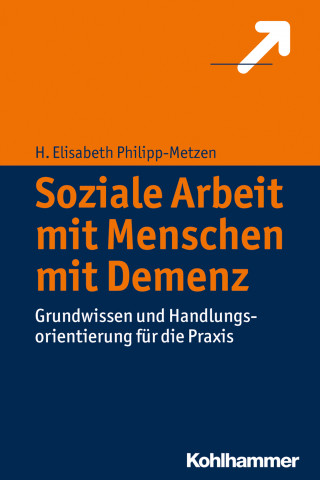 H. Elisabeth Philipp-Metzen: Soziale Arbeit mit Menschen mit Demenz