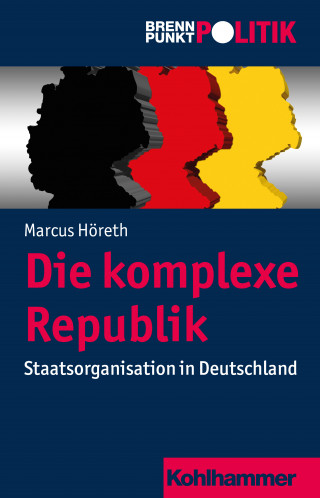 Marcus Höreth: Die komplexe Republik