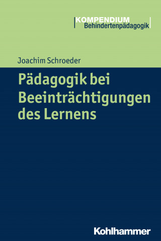 Joachim Schroeder: Pädagogik bei Beeinträchtigungen des Lernens