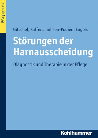 Kerstin Gitschel, Christine Kaffer, Ellen Janhsen-Podien, Thomas Engels: Störungen der Harnausscheidung