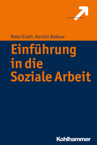 Peter Erath, Kerstin Balkow: Einführung in die Soziale Arbeit