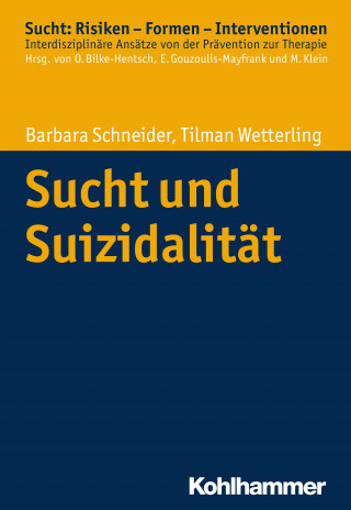 Barbara Schneider, Tilman Wetterling: Sucht und Suizidalität