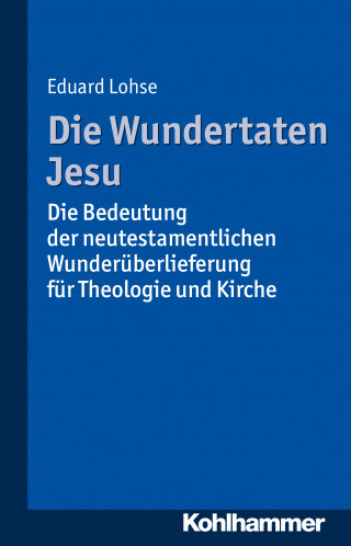 Eduard Lohse: Die Wundertaten Jesu