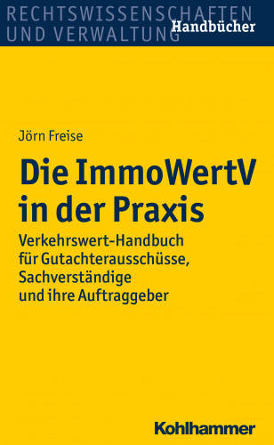 Jörn Freise: Die ImmoWertV in der Praxis