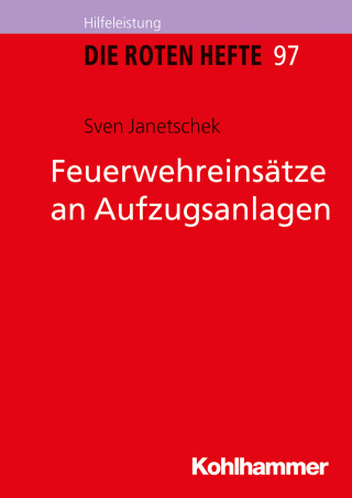 Sven Janetschek: Feuerwehreinsätze an Aufzugsanlagen