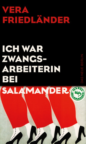 Vera Friedländer: Ich war Zwangsarbeiterin bei Salamander