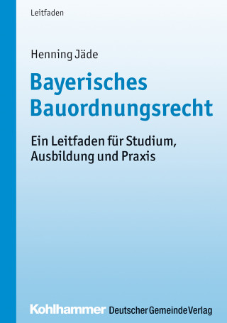 Henning Jäde: Bayerisches Bauordnungsrecht