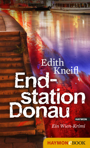 Edith Kneifl: Endstation Donau