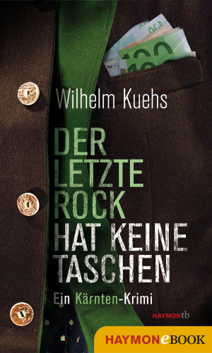 Wilhelm Kuehs: Der letzte Rock hat keine Taschen