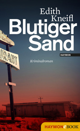 Edith Kneifl: Blutiger Sand