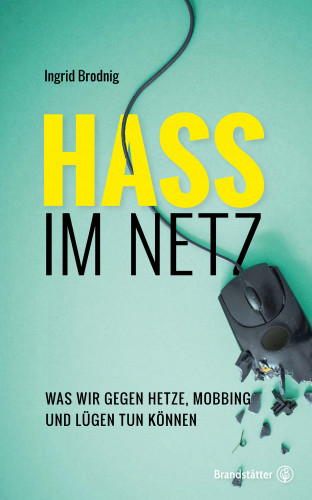 Ingrid Brodnig: Hass im Netz