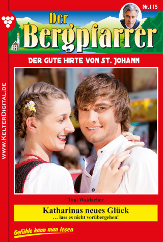 Toni Waidacher: Der Bergpfarrer 115 – Heimatroman