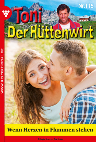 Friederike von Buchner: Toni der Hüttenwirt 115 – Heimatroman