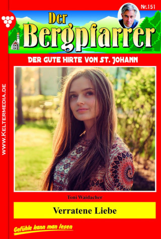 Toni Waidacher: Verratene Liebe