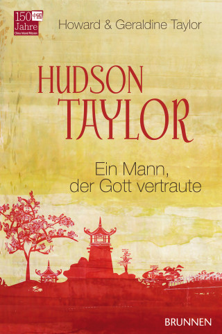 Howard Taylor, Geraldine Taylor: Hudson Taylor