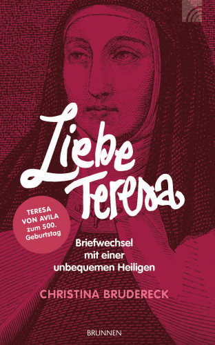 Christina Brudereck: Liebe Teresa