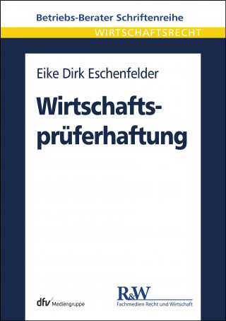 Eike Dirk Eschenfelder: Wirtschaftsprüferhaftung