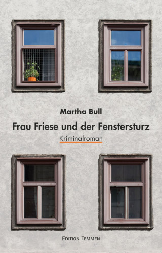 Martha Bull: Frau Friese und der Fenstersturz