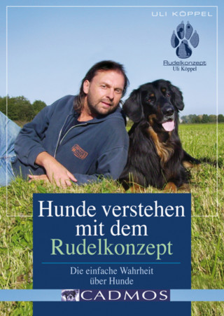 Uli Köppel: Hunde verstehen Rudelkonzept