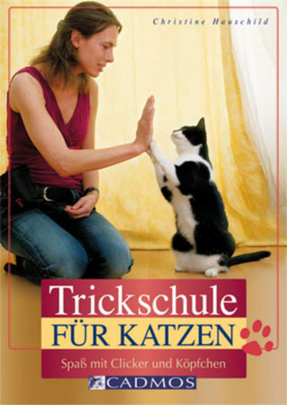 Christine Hauschild: Trickschule für Katzen