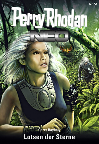 Gerry Haynaly: Perry Rhodan Neo 51: Lotsen der Sterne