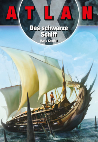 Hans Kneifel: ATLAN X Kreta 3: Das Schwarze Schiff