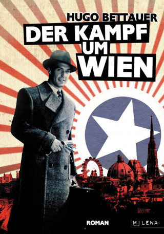 Hugo Bettauer: Der Kampf um Wien
