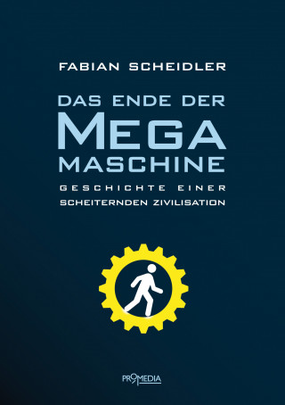 Fabian Scheidler: Das Ende der Megamaschine