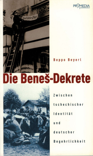 Beppo Beyerl: Die Benes-Dekrete