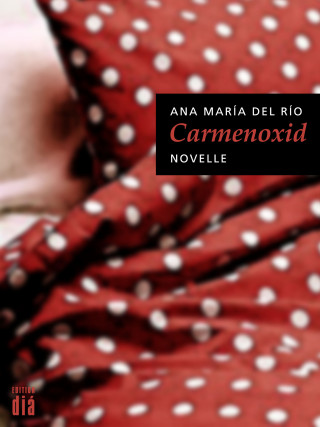 Ana María del Río: Carmenoxid