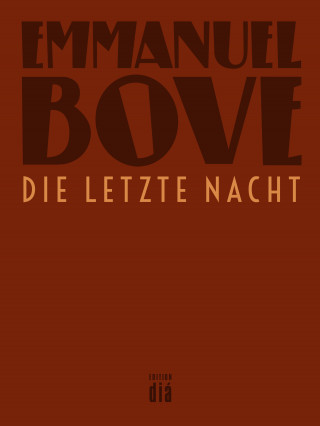 Emmanuel Bove: Die letzte Nacht