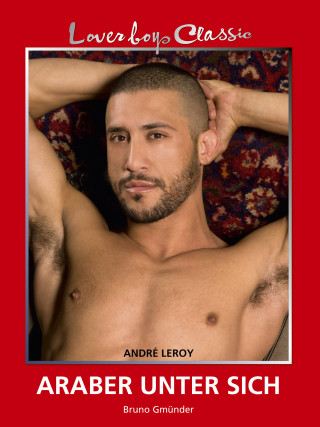 André Leroy: Loverboys Classic 15: Araber unter sich