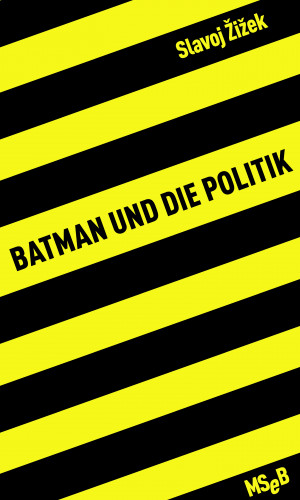 Slavoj Žižek: Batman und die Politik