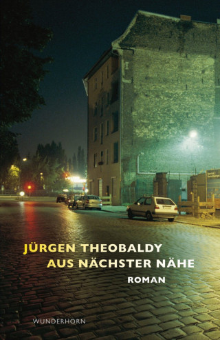Jürgen Theobaldy: Aus nächster Nähe